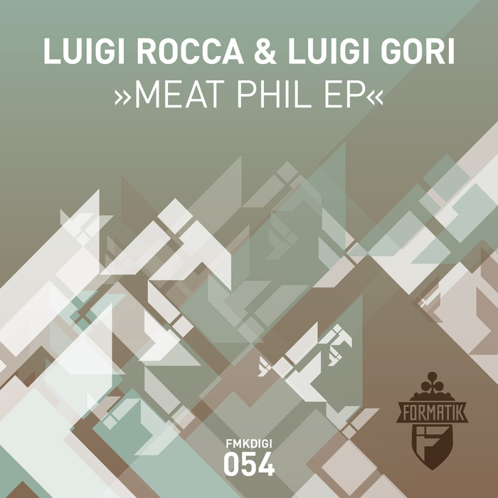 Luigi Rocca, Luigi Gori - Meat Phil EP [FMKDIGI054]